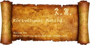 Körtvélyesi Matild névjegykártya